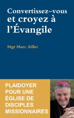 Convertissez vous et croyez à l'évangile - Mgr Marc Aillet - Diocèse Bayonne