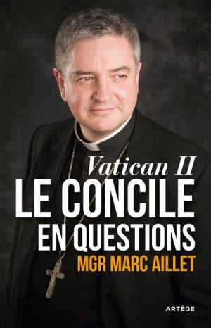 Vatican II - Le concile en questions - Mgr Marc Aillet - Diocèse Bayonne 64