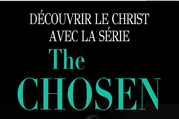 Diffusion de la série « The chosen »