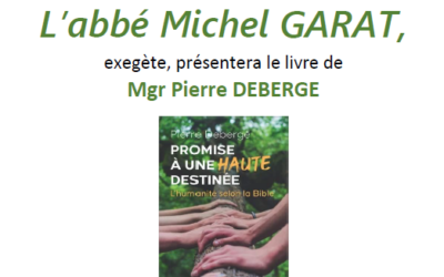 Conférence sur le livre « Promise à une haute destinée » par l’abbé Garat