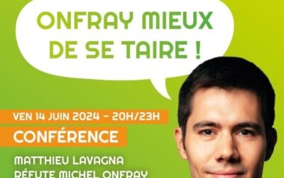 Conférence de Matthieu Lavagna à Oloron Sainte Marie –  » ONFRAY mieux de se taire ! « 