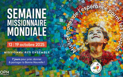 12-19 octobre 2025- Semaine missionnaire mondiale