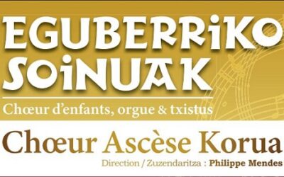 « Eguberriko soinuak » kontzertuak – chœurs d’enfants, orgue et txistus à Cambo-les-Bains