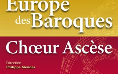 Concert « Europe des Baroques » par le Chœur Ascèse à Anglet