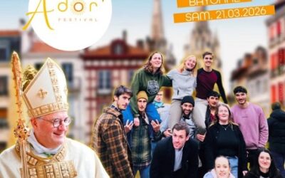 ADOR’ Festival des jeunes chrétiens à Bayonne