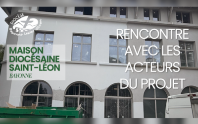 Le projet de la future Maison diocésaine Saint-Léon prend forme !