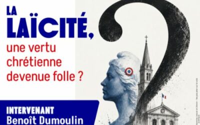 2 octobre : Conférence « La Laïcité, une vertu chrétienne devenue folle ? »